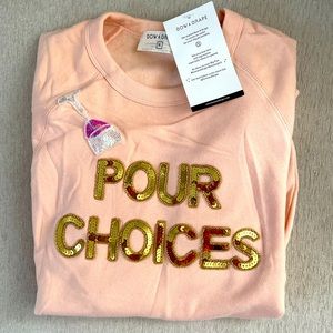 NWT XL (fits like L) bow & drape Pour Choices sweatshirt